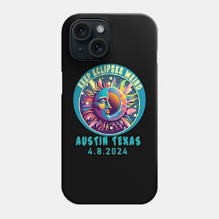 AUSTIN TX KEEP ECLIPSES WEIRD SOLAR TOTAL ECLIPSE APRIL 2024 Phone Case