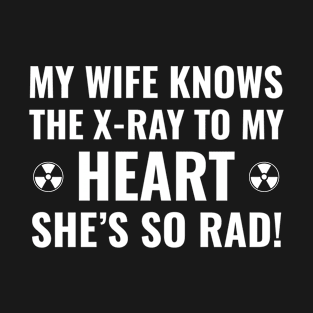 Radiology Tech Valentine's Day - Rad Tech X-Ray Husband T-Shirt