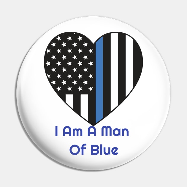 I Am A Man Of Blue Pin by Mommag9521