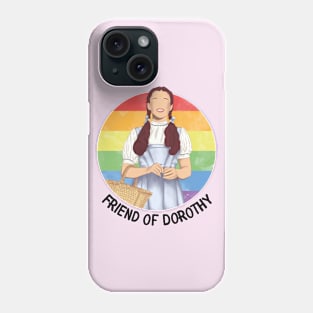 Friend of Dorothy Phone Case