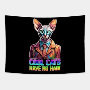 Cool Cats Have No Hair Tapestry