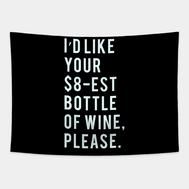 I'd Like your $8-est bottle of wine, please. Tapestry by PGP