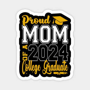 Mom Senior 2024 Proud Mom Of A 2024 College Graduate Magnet