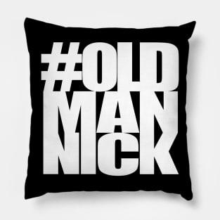 #OLDMANNICK (INVERTED) Pillow