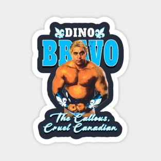 Dino Bravo Magnet