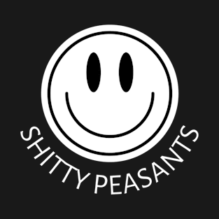 Shitty Peasants 2 T-Shirt