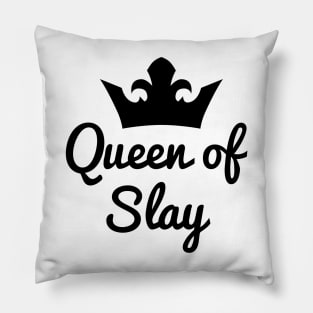 Queen of Slay Pillow