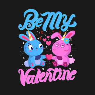 be my valentine T-Shirt