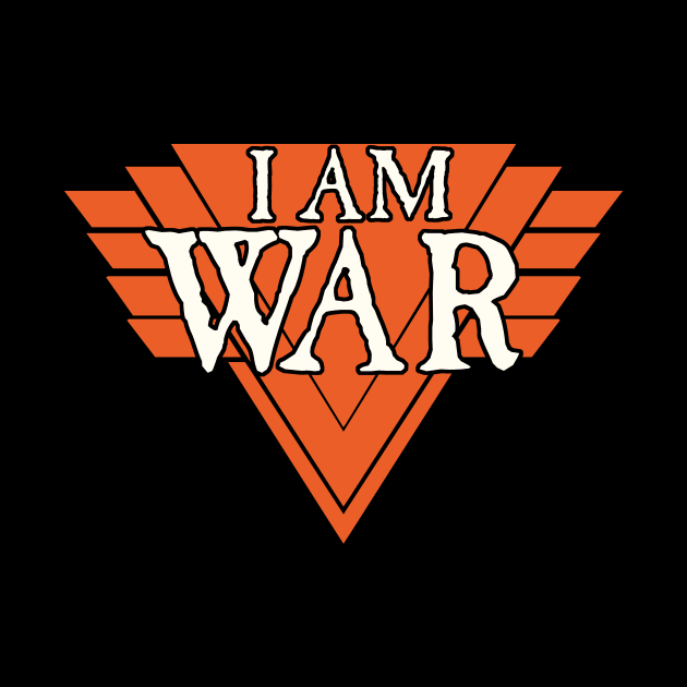 I Am War by SimonBreeze