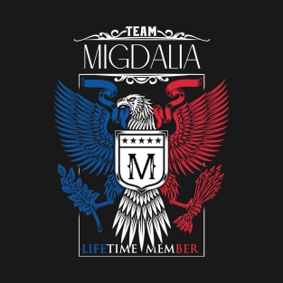 Team Migdalia Lifetime Member, Migdalia Name, Migdalia Middle Name T-Shirt