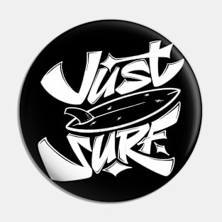 Surf design “Just Surf!” Pin