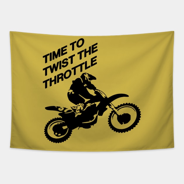 Time To Twist The Throttle Off Road Motocross Biker Tapestry by taiche