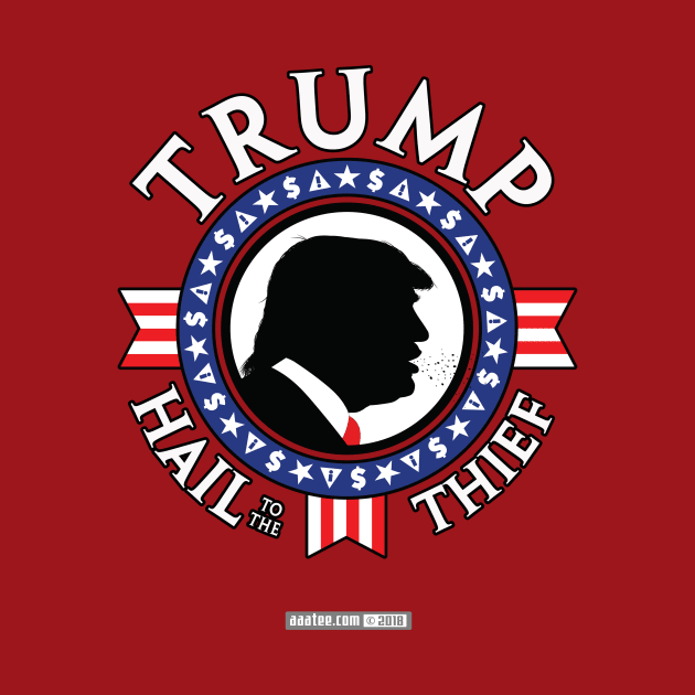 TRUMP - HAIL to the THIEF - Presidential "Seal" Design/Emblem by MannArtt