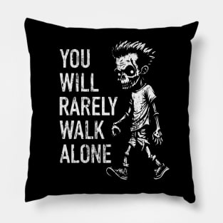 You Will Rarely Walk Alone distressed white Pillow