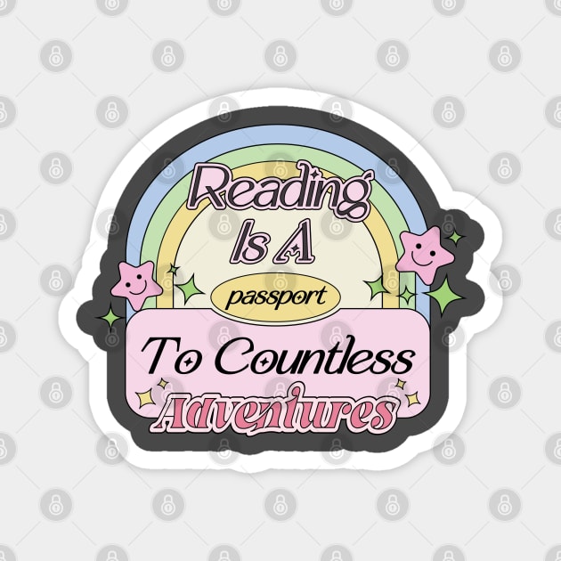 Reading is a Passport To Countless Adventures Inspired to Wanderlust in Books Magnet by Mochabonk