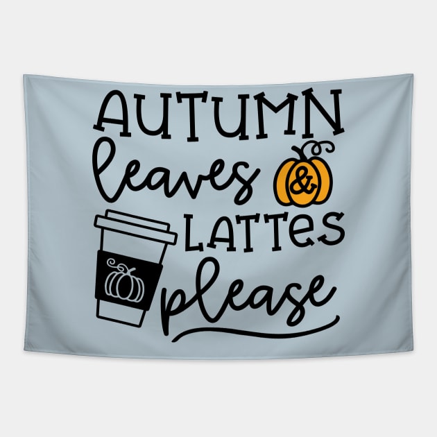 Autumn Leaves And Lattes Please Pumpkin Spice Halloween Cute Funny Tapestry by GlimmerDesigns