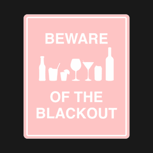 Beware of the blackout pink T-Shirt