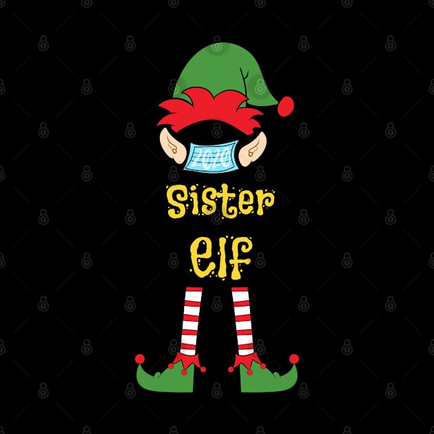 2020 Masked Christmas Elf Family Group Matching Shirts -  Sister by Funkrafstik