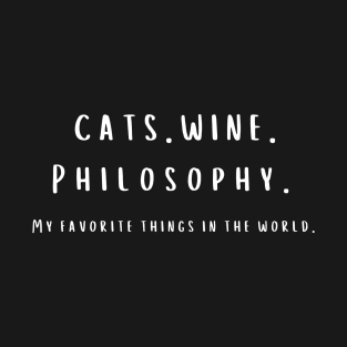 Philosophy, Cats and Wine T-Shirt