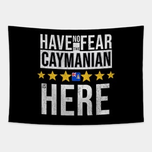 Have No Fear The Caymanian Is Here - Gift for Caymanian From Cayman Islands Tapestry