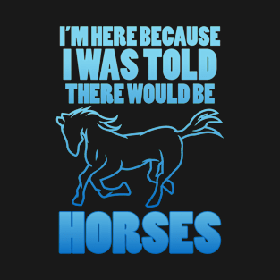 Horse Lover Humor T-Shirt