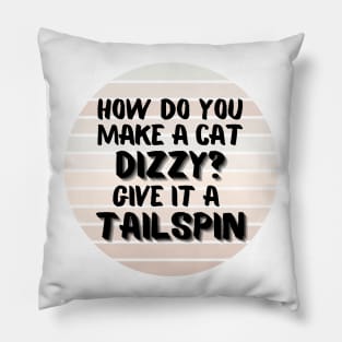 How Do You Make A Cat Dizzy? Give It A Tailspin Pillow