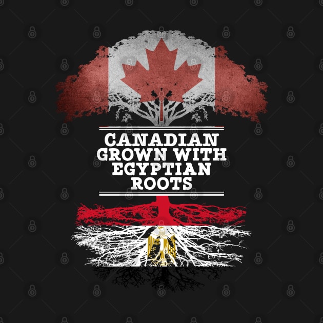 Canadian Grown With Egyptian Roots - Gift for Egyptian With Roots From Egypt by Country Flags