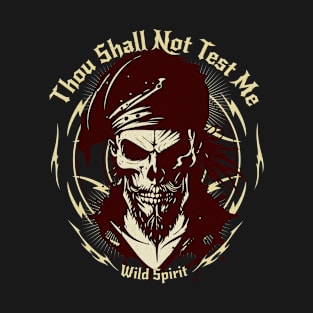 Thou Shall Not Test Me Wild Spirit Quote Motivational Inspirational T-Shirt