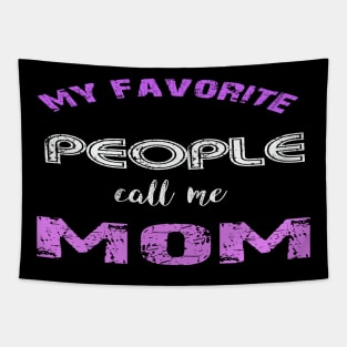 m y favorite people call me mom Tapestry