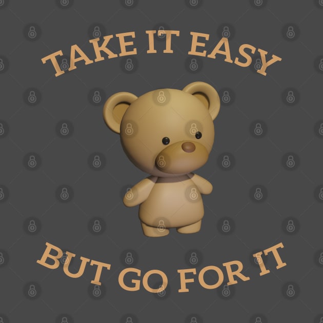 Lovable teddy bear take it easy but go for it by Blackvz