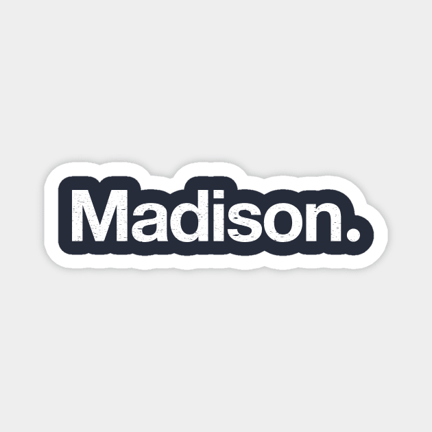 Madison. Magnet by TheAllGoodCompany