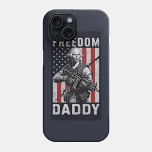 Freedom daddy Phone Case