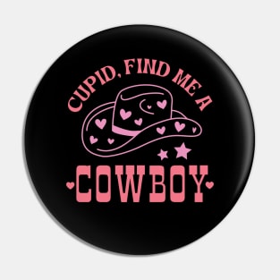 Cupid Find Me A Cowboy Cute Western Howdy Valentine Gift Pin