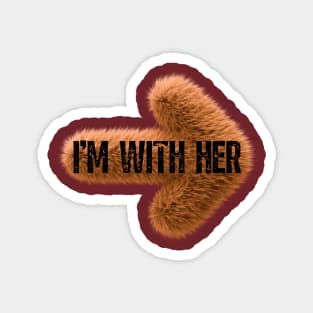 I'm With Her Magnet