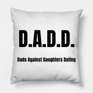 D.A.D.D. (Black) Pillow