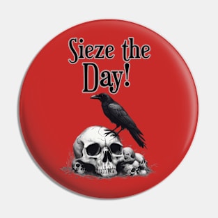 Sieze the Day! Crow on skull , Pin