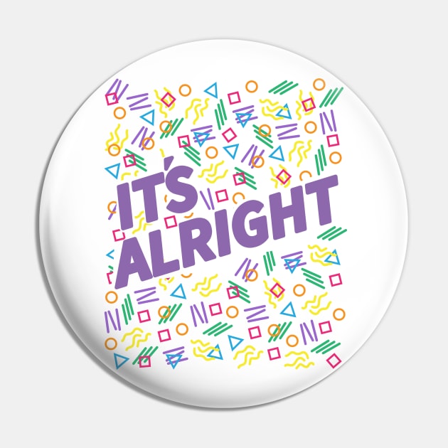 It's Alright Pin by eriktheviking