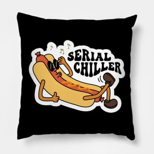 Serial Chiller, Hot Dog, Groovy Sarcastic Mood Pillow