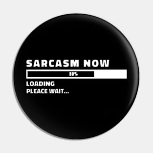 Sarcasm Now Loading FUNNY SARCASM Pin