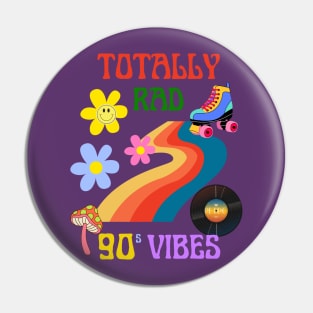 Totally Rad, 90s vibes Pin