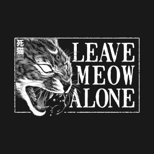 Leave Meow Alone T-Shirt