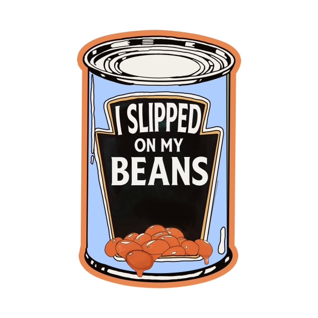 I Slipped On My Beans by watsonprime