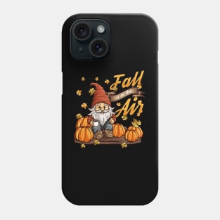 Autumn Fall Is In The Air Gnome Phone Case