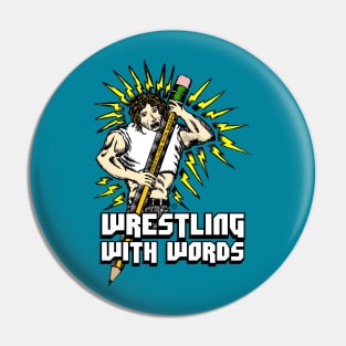 Wrestling With Words (Color) T-Shirt Pin