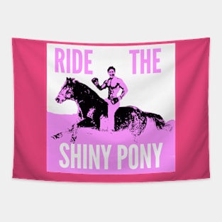 Ride The Shiny Pony Tapestry