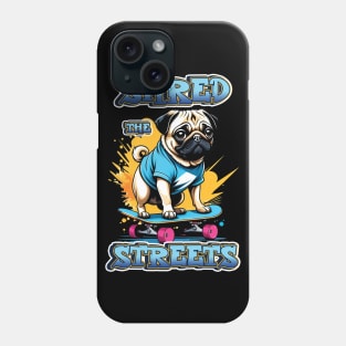 Shred the Streets, Pug Dog on a Skateboard Phone Case