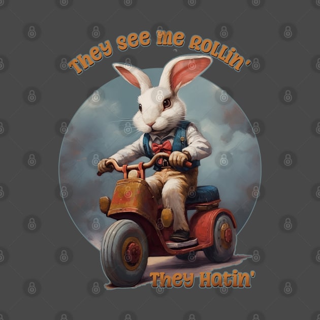 They See Me Rollin',  They Hatin' Funny Retro Bunny by DanielLiamGill
