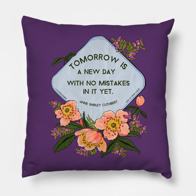 Anne Of Green Gables: Tomorrow Is A New Day With No Mistakes In It Yet Pillow by FabulouslyFeminist