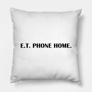 PHONE HOME Pillow