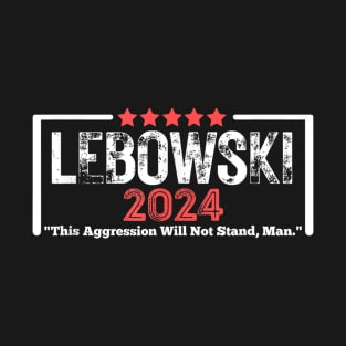 Lebowski Sobchak 2024 For President T-Shirt